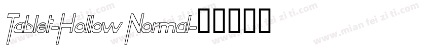 Tablet-Hollow Normal字体转换